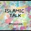  &laquo;Islamic Talk &raquo; telegram channel 